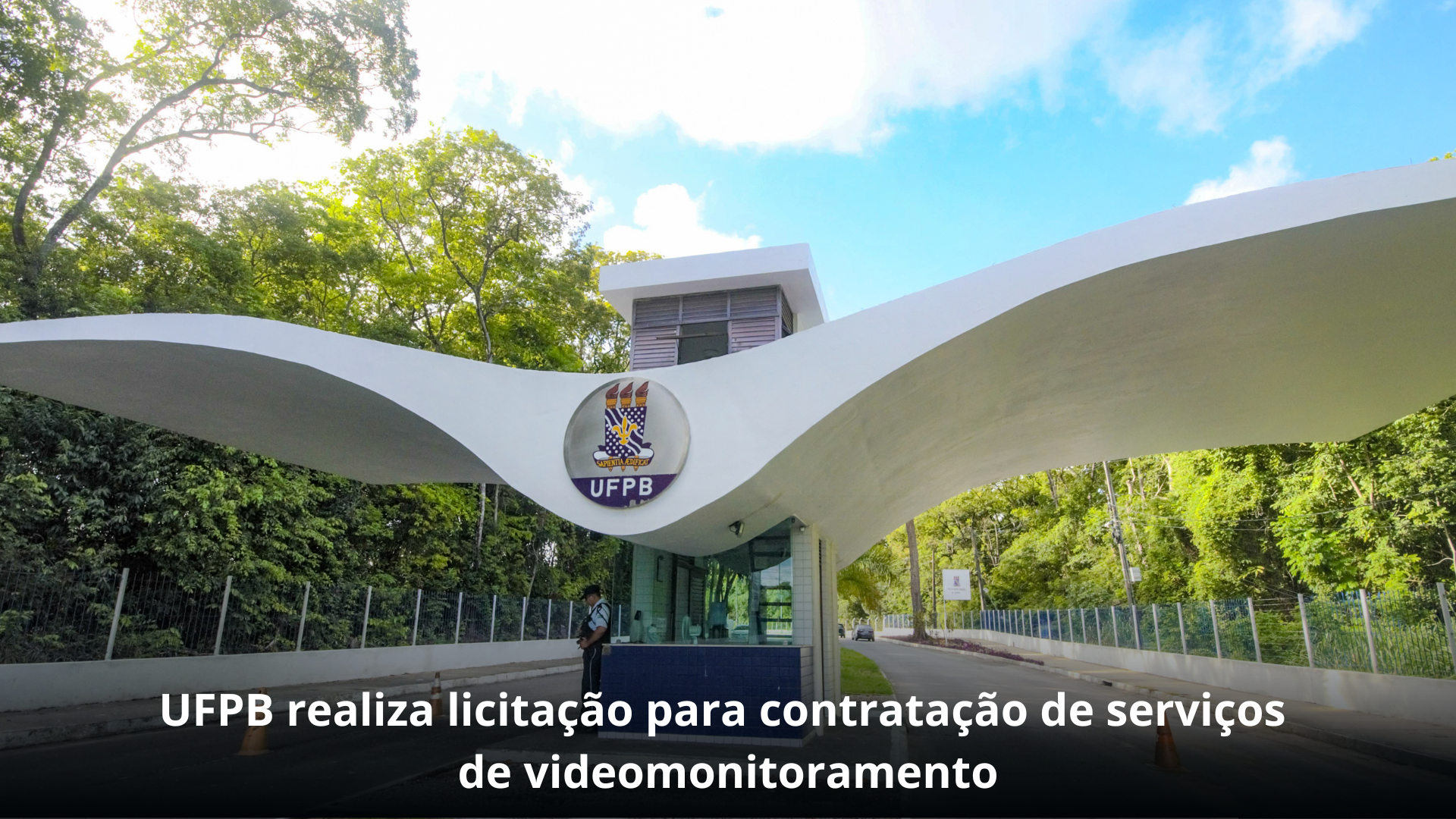 UFPB realiza licitação para contratação de serviços de videomonitoramento